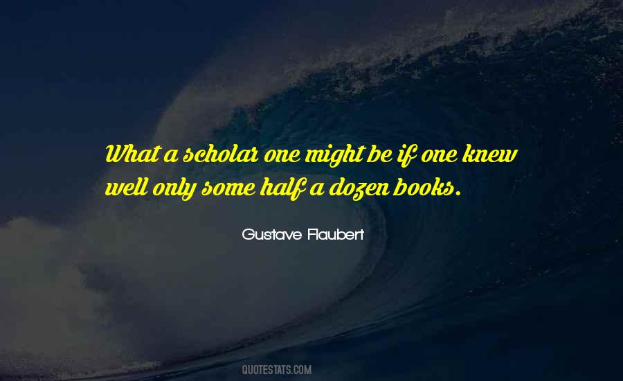 Gustave Flaubert Quotes #1035093