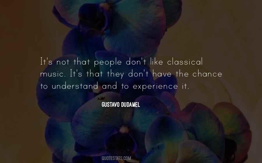 Gustavo Dudamel Quotes #1579380