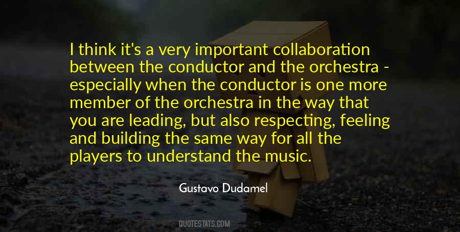 Gustavo Dudamel Quotes #504569