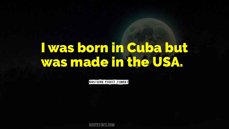 Gustavo Perez Firmat Quotes #1220231