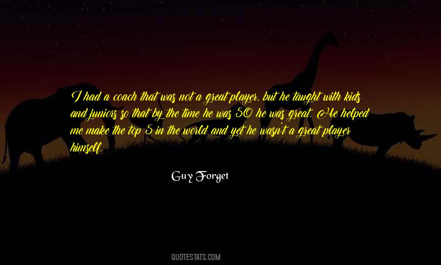 Guy Forget Quotes #1424082