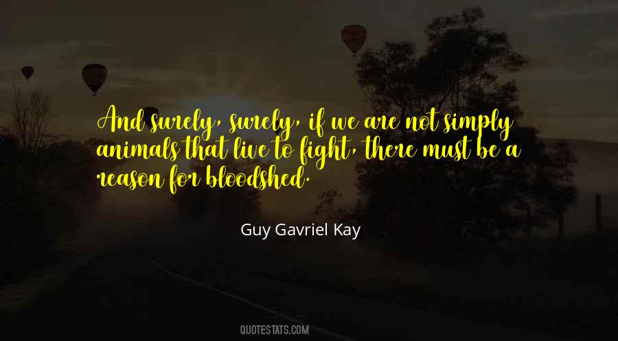 Guy Gavriel Kay Quotes #1116058