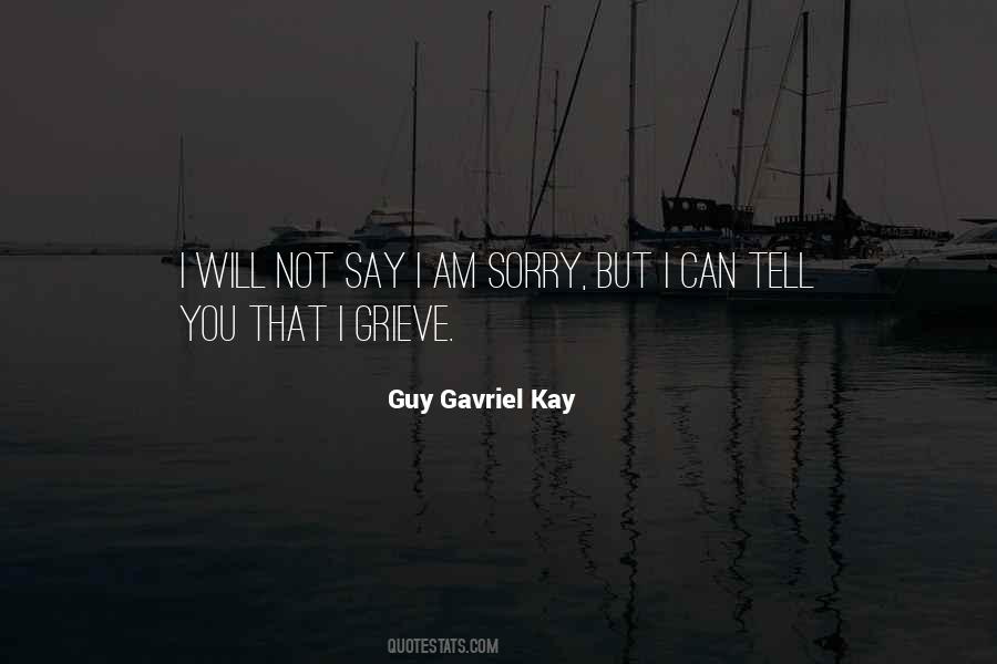 Guy Gavriel Kay Quotes #1465103