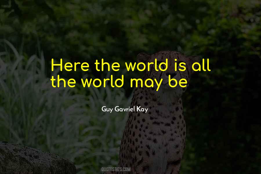 Guy Gavriel Kay Quotes #1591180