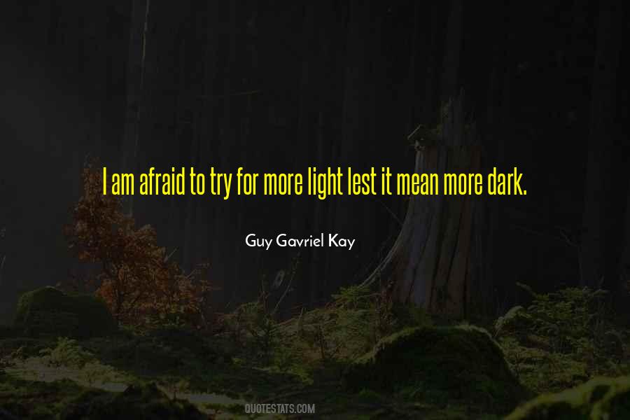 Guy Gavriel Kay Quotes #1629284