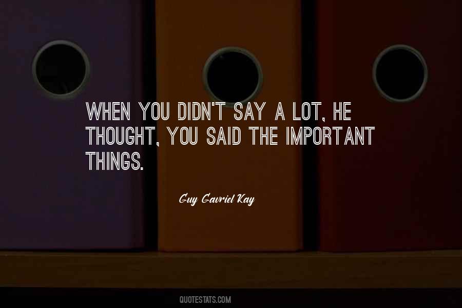 Guy Gavriel Kay Quotes #1725513