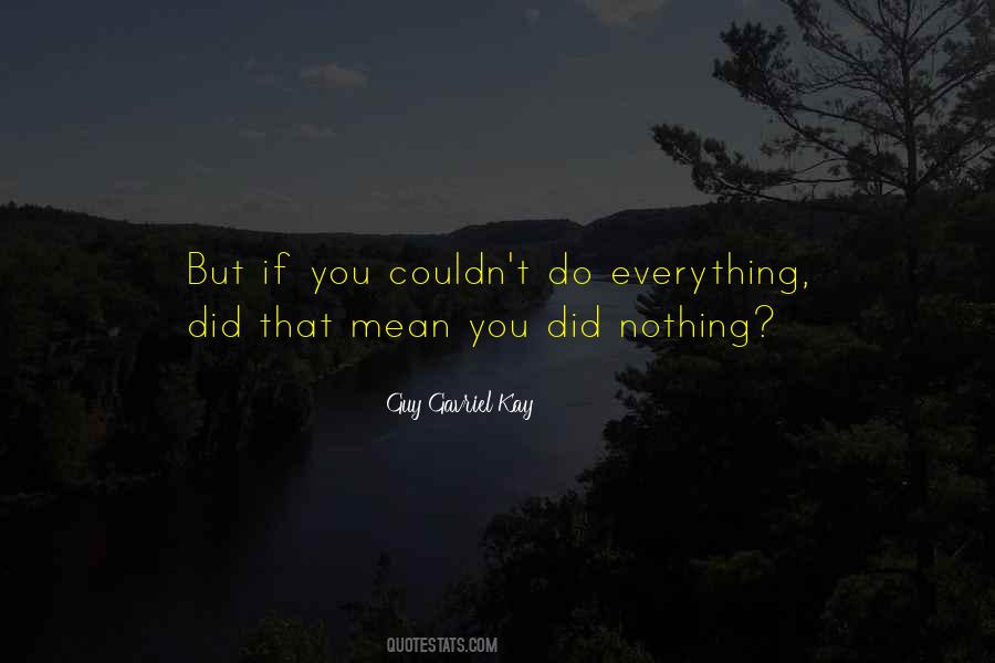 Guy Gavriel Kay Quotes #914754