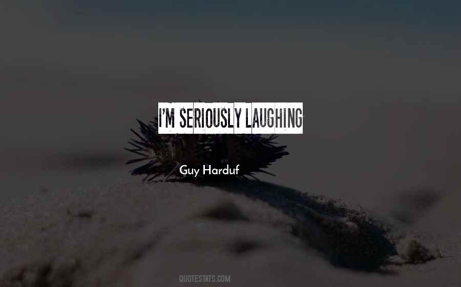 Guy Harduf Quotes #1869688