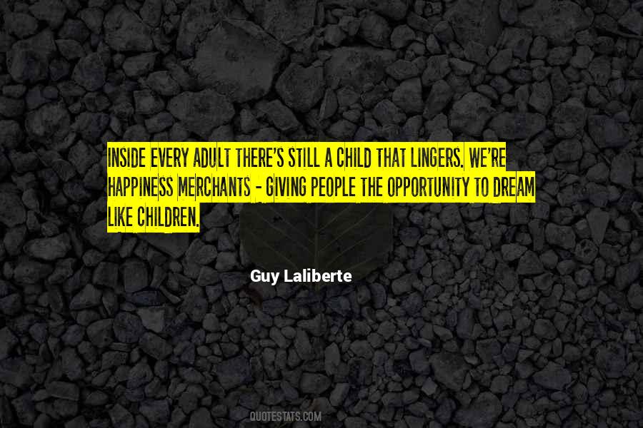 Guy Laliberte Quotes #1106074