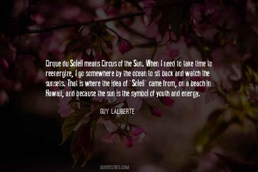 Guy Laliberte Quotes #1219443