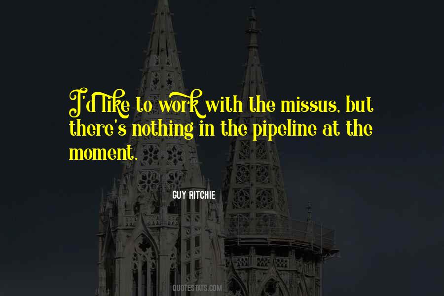 Guy Ritchie Quotes #205792