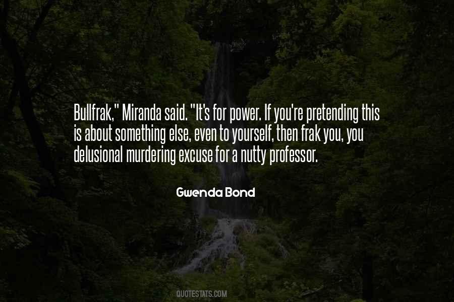 Gwenda Bond Quotes #1156840
