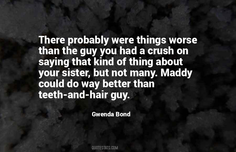 Gwenda Bond Quotes #1551982