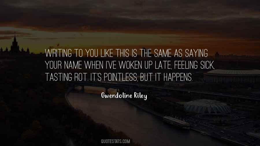 Gwendoline Riley Quotes #285197