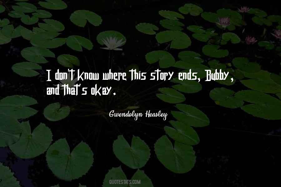 Gwendolyn Heasley Quotes #305276