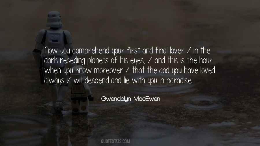 Gwendolyn MacEwen Quotes #733973