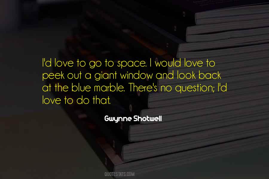 Gwynne Shotwell Quotes #1328185