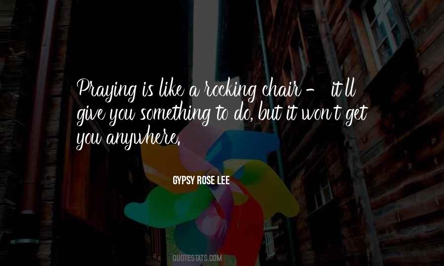 Gypsy Rose Lee Quotes #438506 Gypsy Rose Lee Quotes #438506