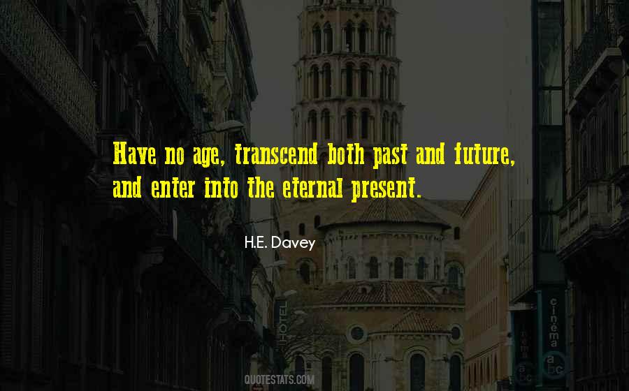 H.E. Davey Quotes #474041