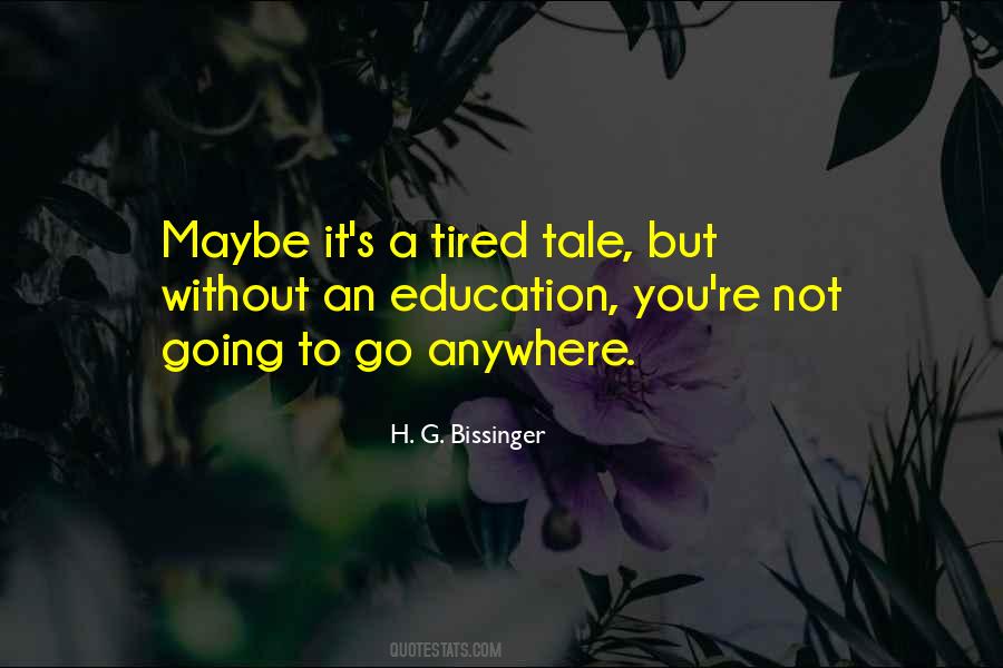 H. G. Bissinger Quotes #1394743