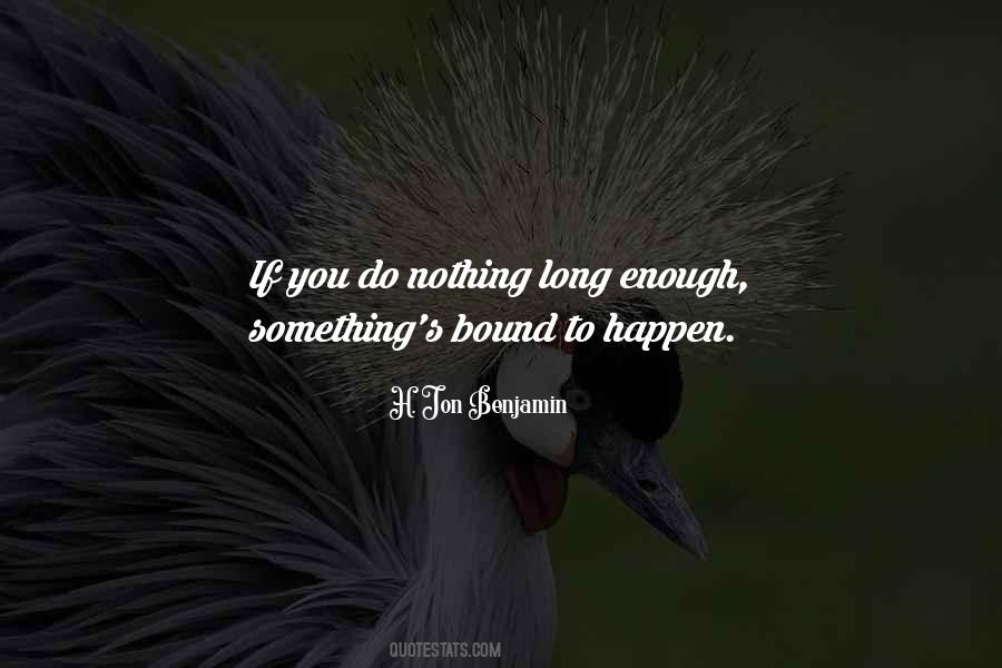 H. Jon Benjamin Quotes #1291644