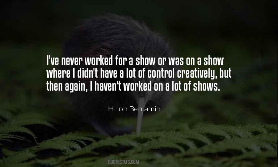 H. Jon Benjamin Quotes #1755700