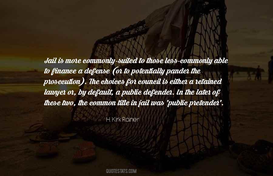 H. Kirk Rainer Quotes #1848353