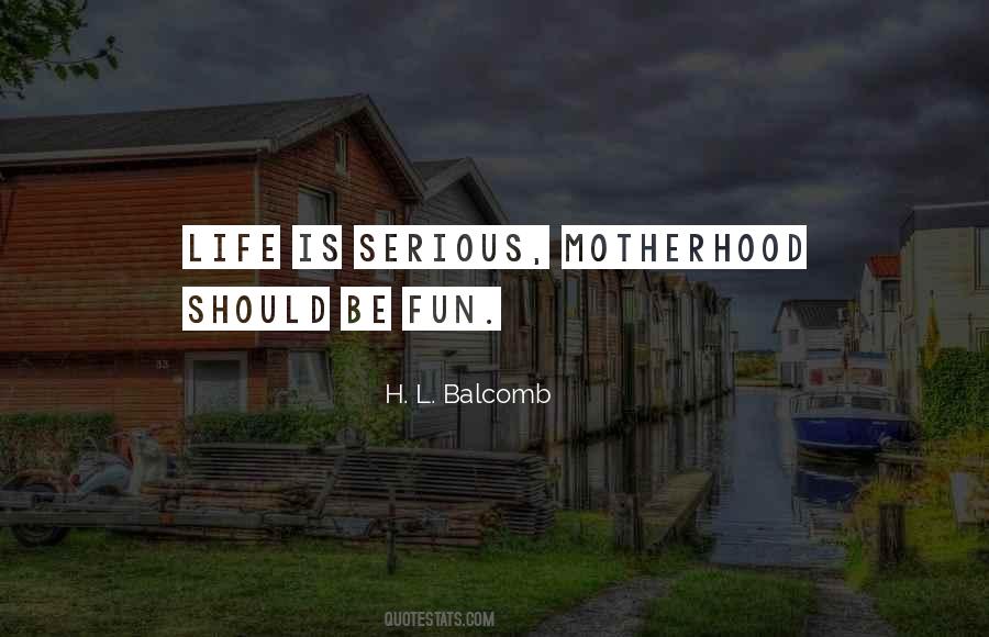 H. L. Balcomb Quotes #917083