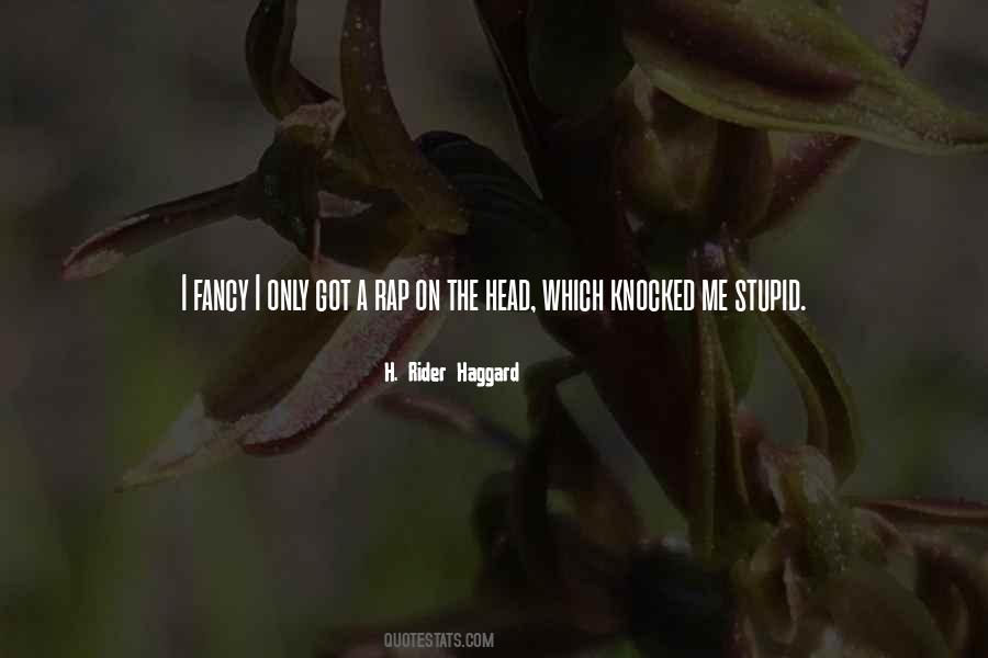 H. Rider Haggard Quotes #1101424