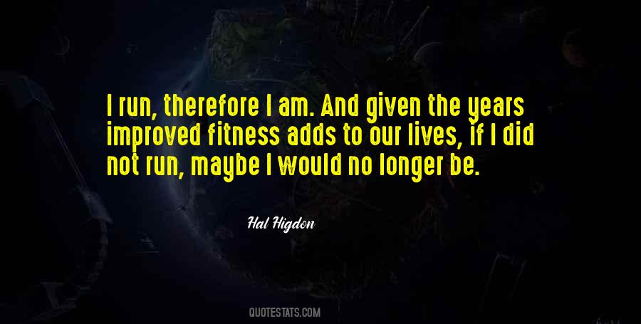 Hal Higdon Quotes #313652