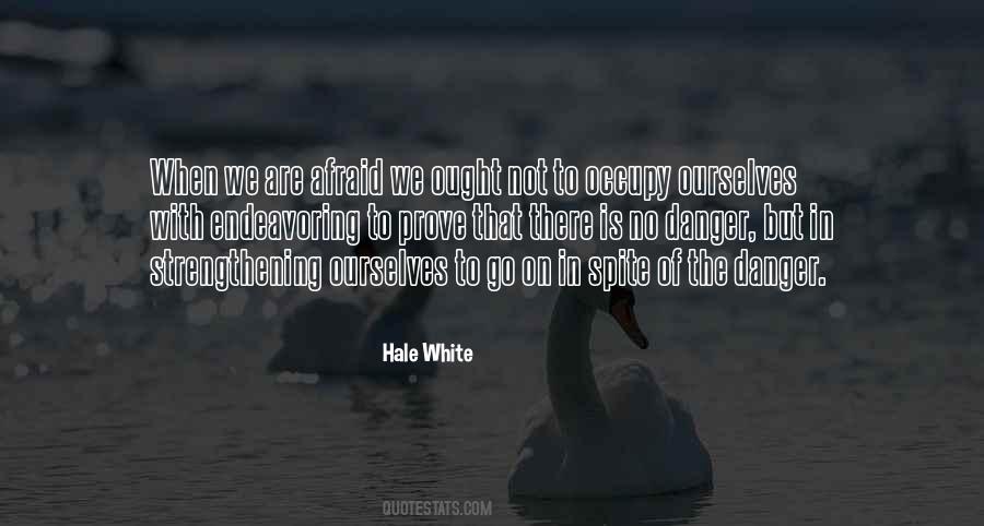 Hale White Quotes #941436