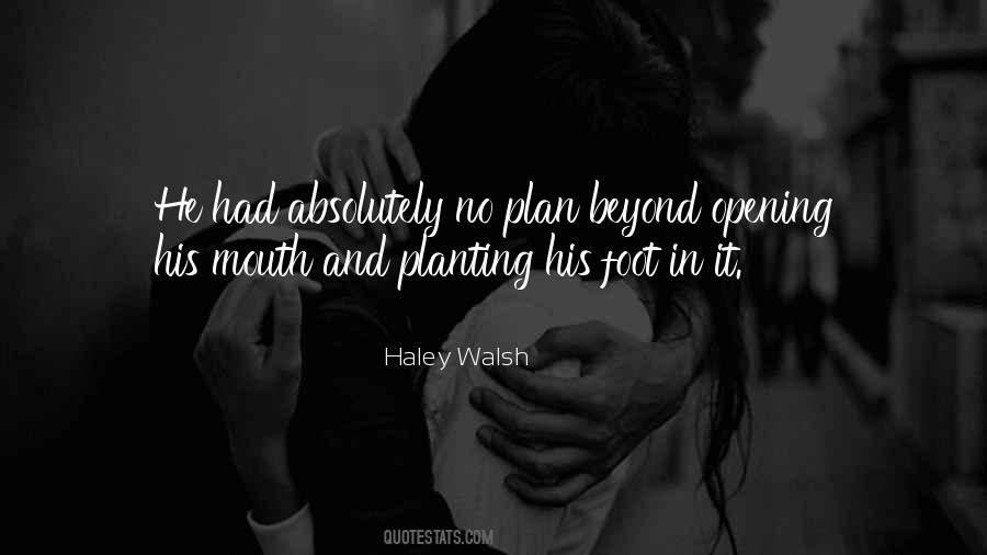 Haley Walsh Quotes #1277852