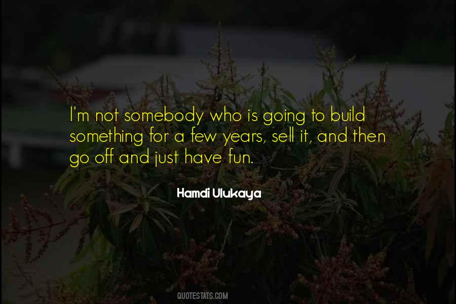 Hamdi Ulukaya Quotes #943511