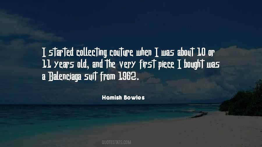 Hamish Bowles Quotes #150380