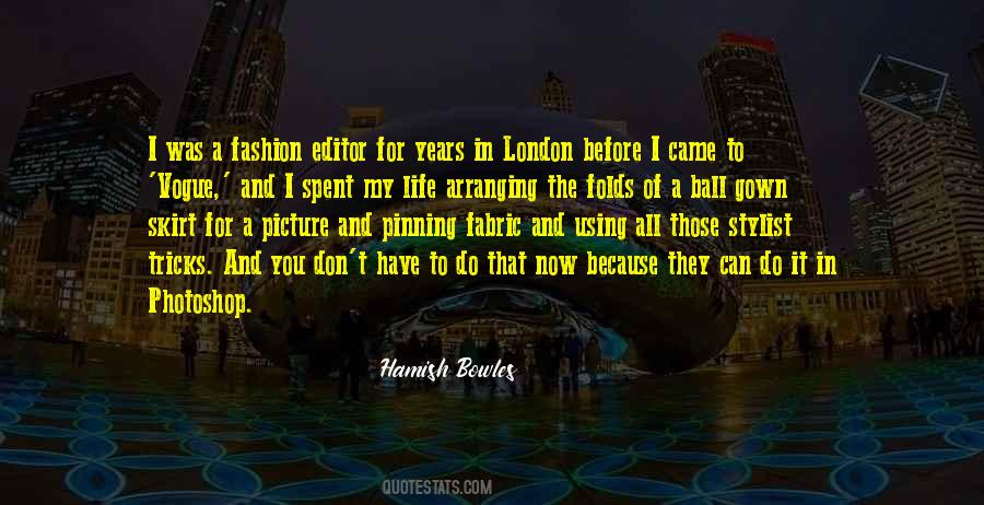 Hamish Bowles Quotes #949739