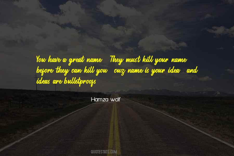 Hamza Wolf Quotes #115168