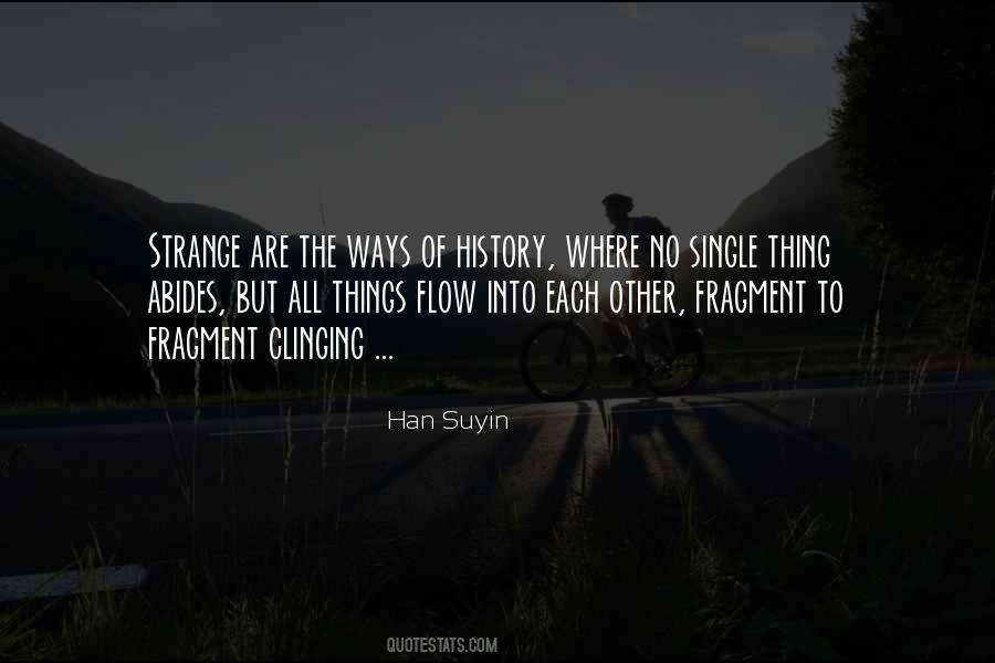 Han Suyin Quotes #551869