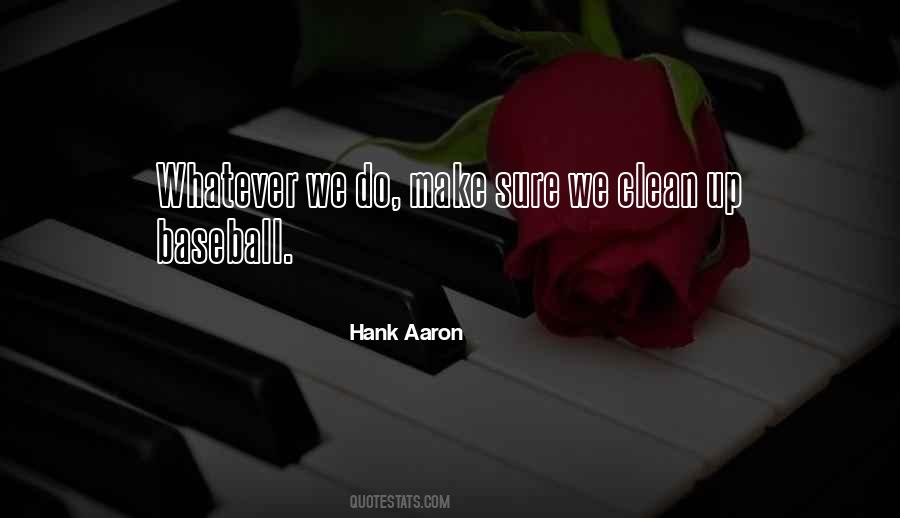 Hank Aaron Quotes #1585114
