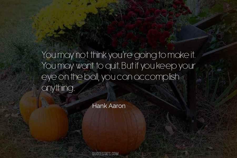 Hank Aaron Quotes #473948