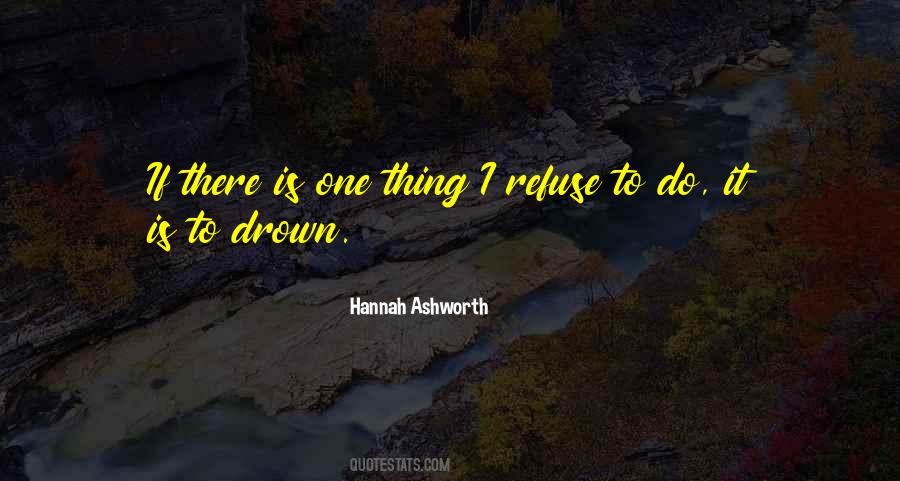Hannah Ashworth Quotes #166593 Hannah Ashworth Quotes #166593