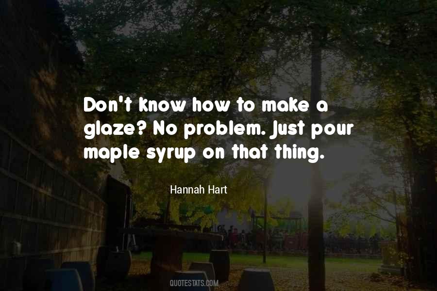 Hannah Hart Quotes #1171039