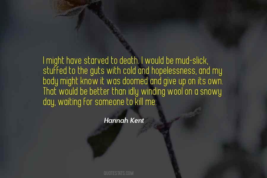 Hannah Kent Quotes #775936