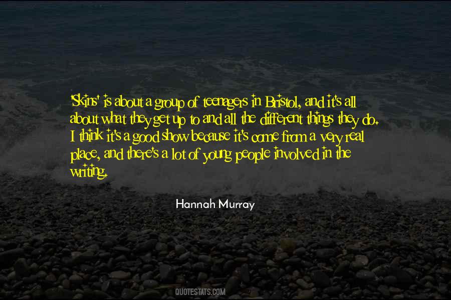 Hannah Murray Quotes #1114979