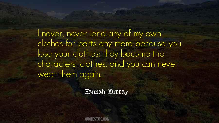 Hannah Murray Quotes #1301289