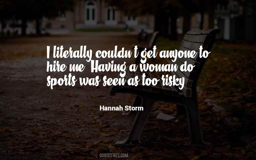 Hannah Storm Quotes #232914