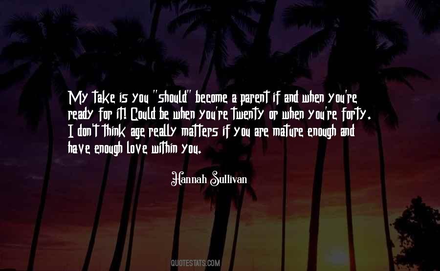 Hannah Sullivan Quotes #1114461