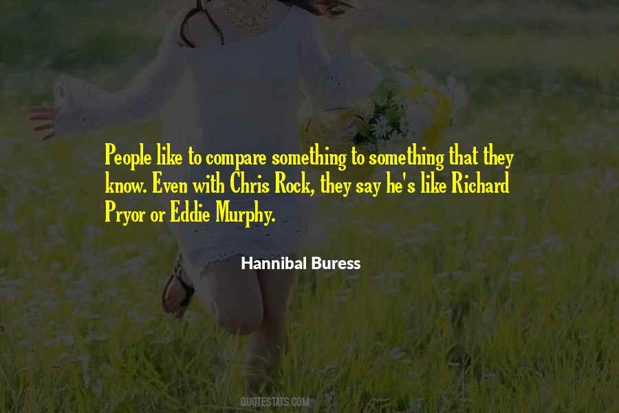 Hannibal Buress Quotes #1227731