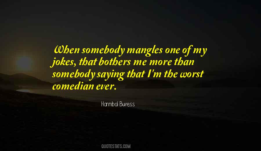Hannibal Buress Quotes #1596691