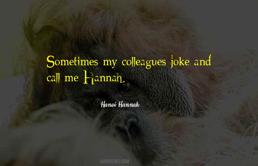 Hanoi Hannah Quotes #1757010