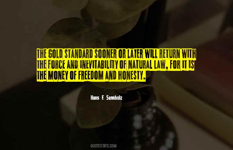Hans F. Sennholz Quotes #815019